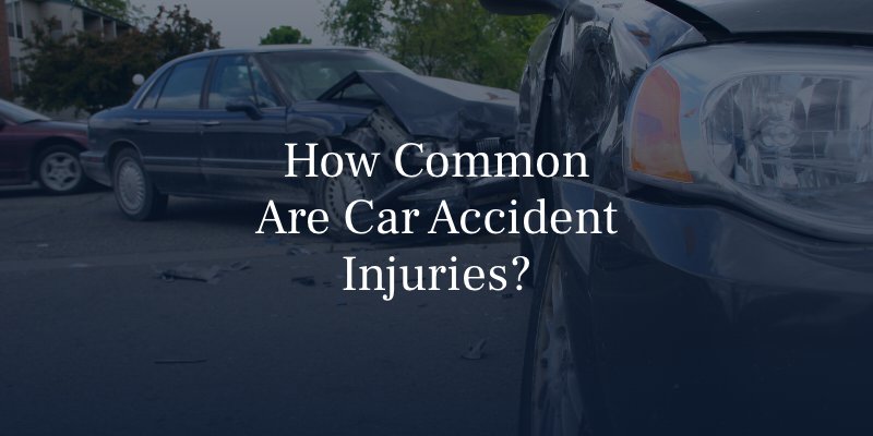 How Common Are Car Accident Injuries?