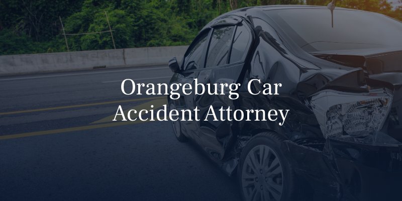 Orangeburg Car Accident Attorney