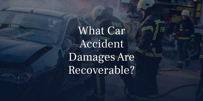 What Car Accident Damages Are Recoverable?